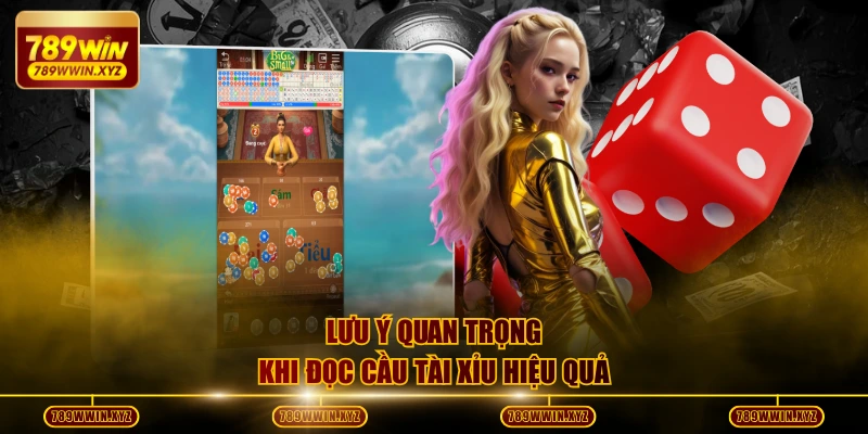 Đọc Cầu Tài Xỉu - Chiến Thuật Tăng 85% Cơ Hội Thắng 4 Lưu ý quan trọng khi đọc cầu tài xỉu hiệu quả