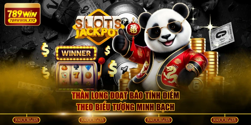 Siêu Phẩm Thần Long Đoạt Bảo - Game Slot Cực Kỳ Hấp Dẫn 3 Thần Long Đoạt Bảo tính điểm theo biểu tượng minh bạch